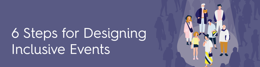 6-Steps-Designing-Inclusive-Events-Blog