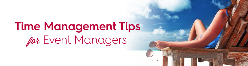 time management tips for event managers