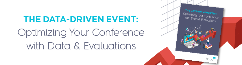 Hubb's Guide to Optimizing Your Conference with Data & Evaluations