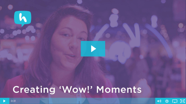 Creating WOW Moments