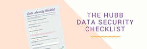 the Hubb Data Security Checklist