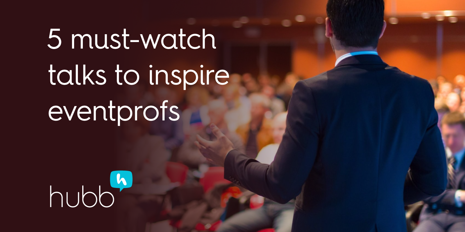 5 must-watch talks to inspire eventprofs