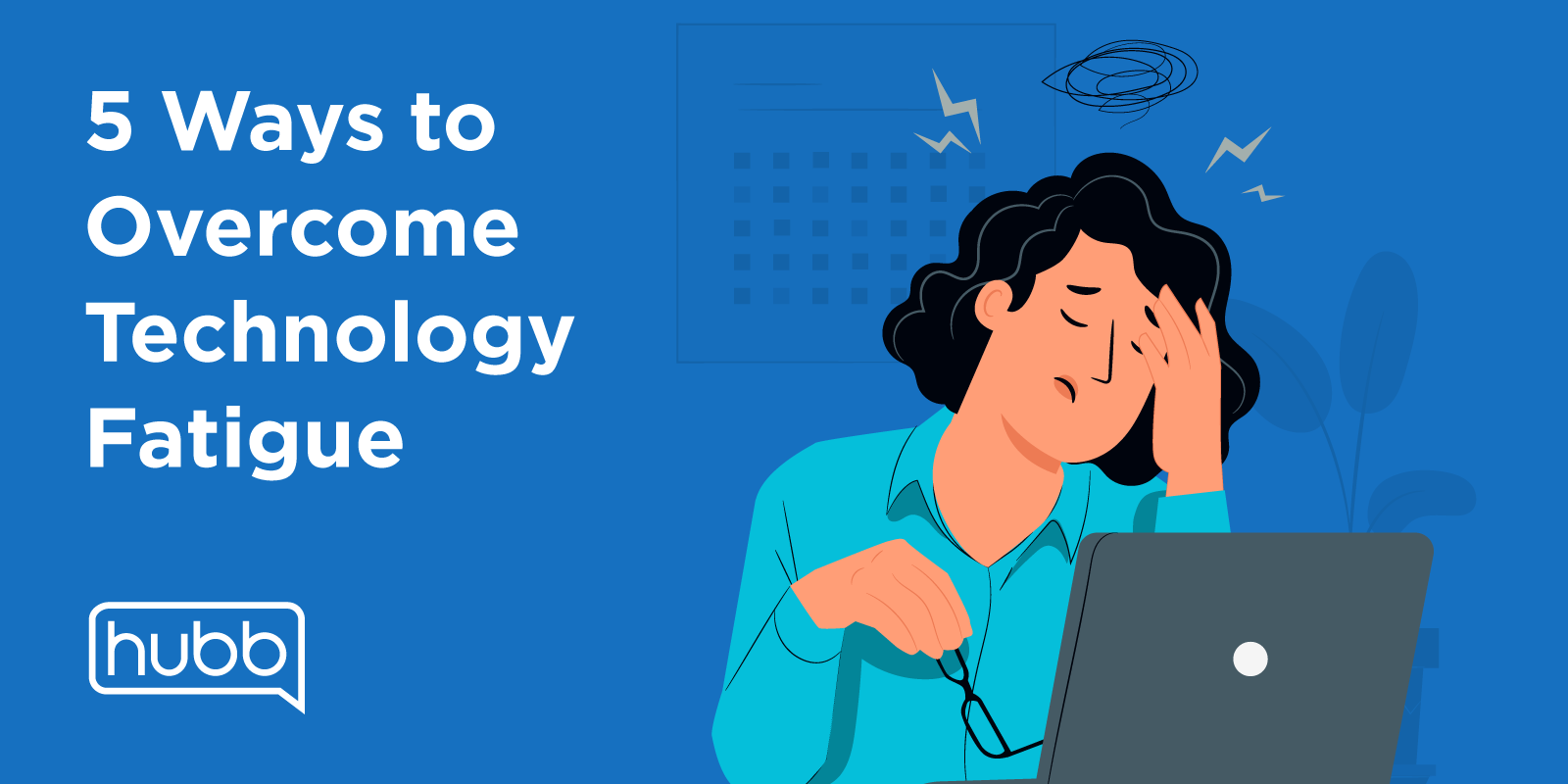 5 Ways to Overcome Technology Fatigue with illustration of woman looking tired at her laptop