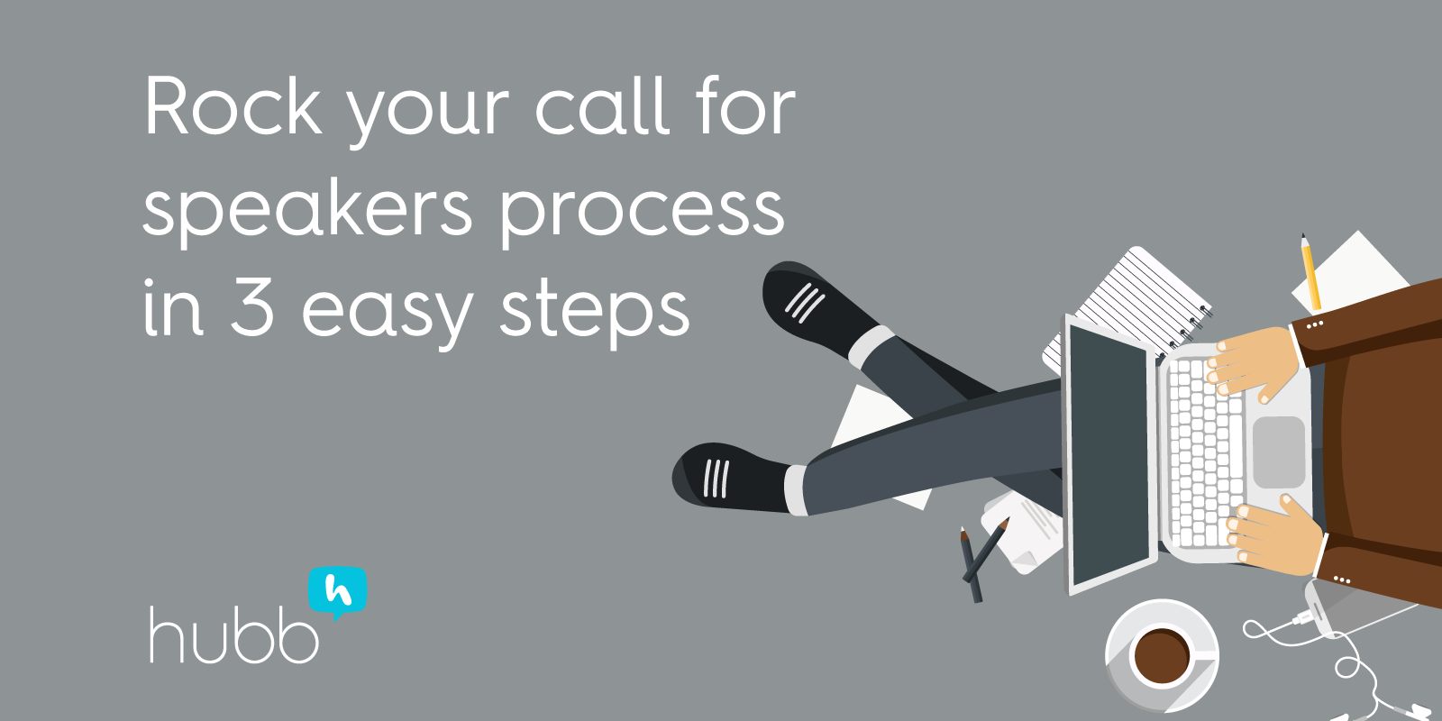 Rock your call for speakers process in 3 easy steps
