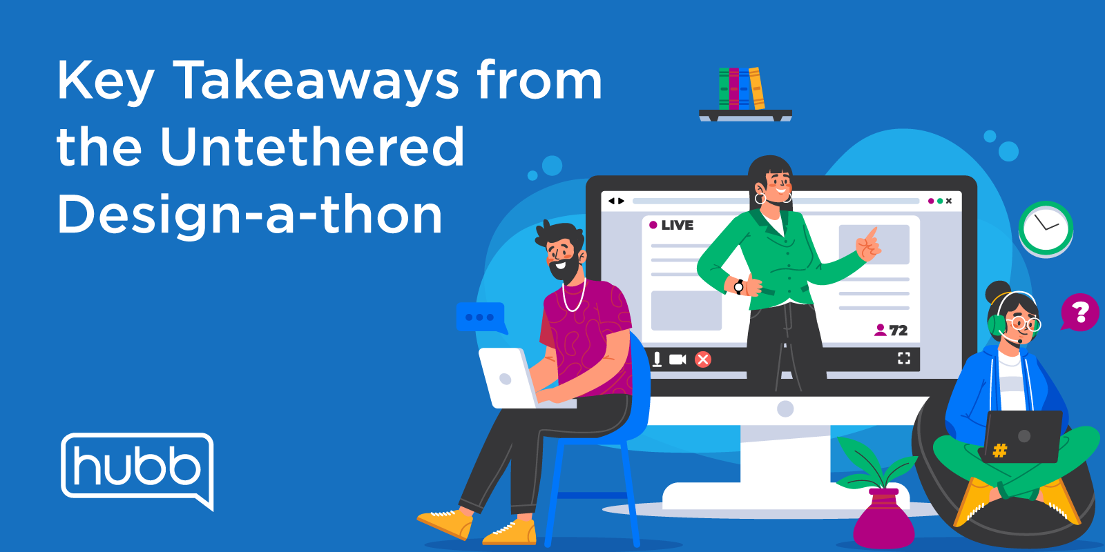 Our Key Takeaways from the Untethered Design-a-thon