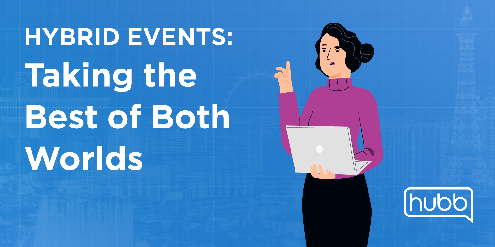 Hybrid Events: Taking the Best of Both Worlds