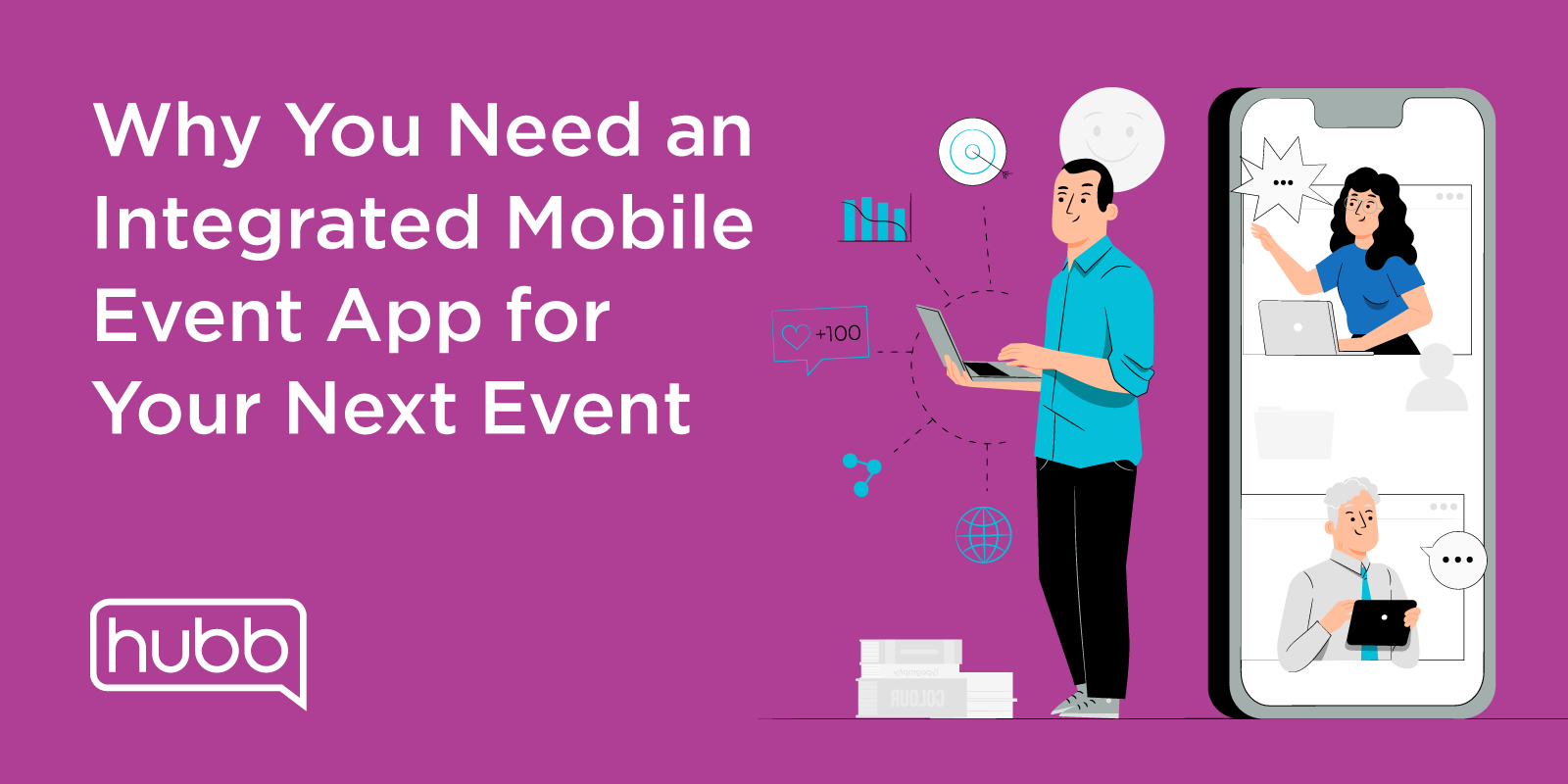 Why You Need an Integrated Mobile Event App for Your Next Event