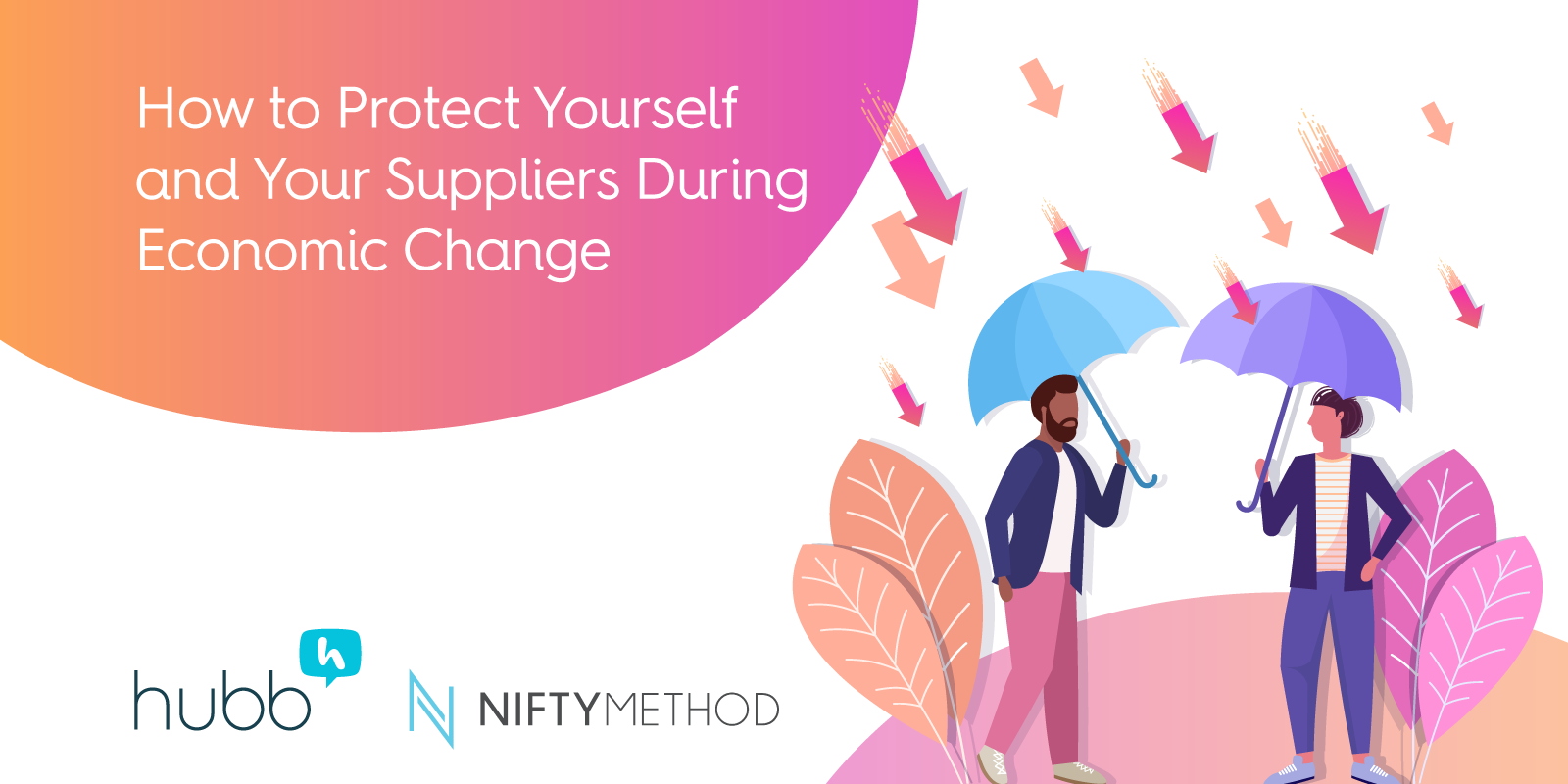How to Protect Yourself and Your Suppliers During Economic Change