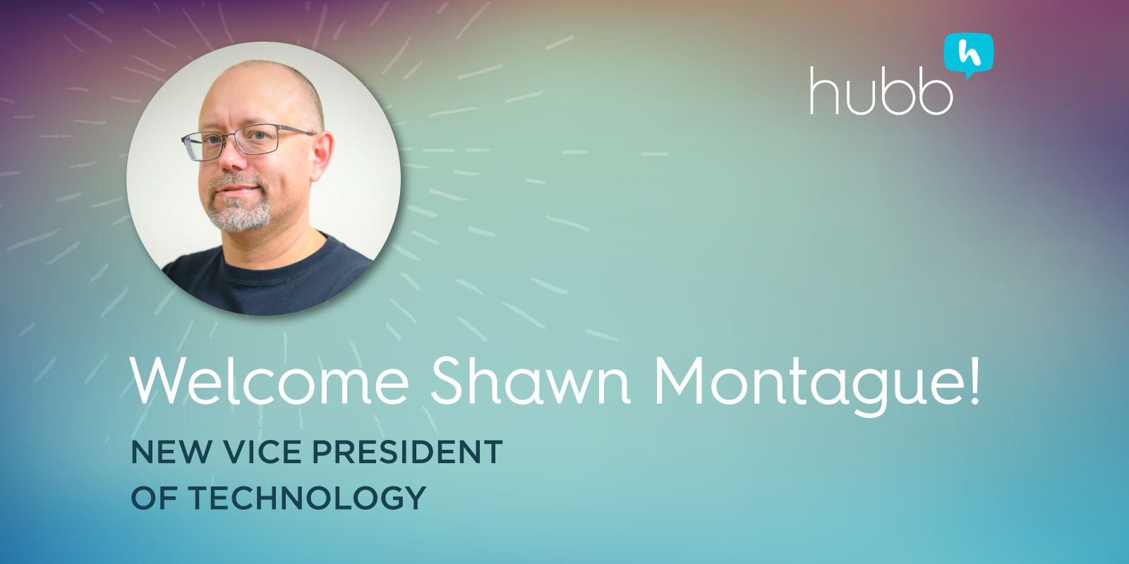 Welcome Shawn Montague, New VP of Technology