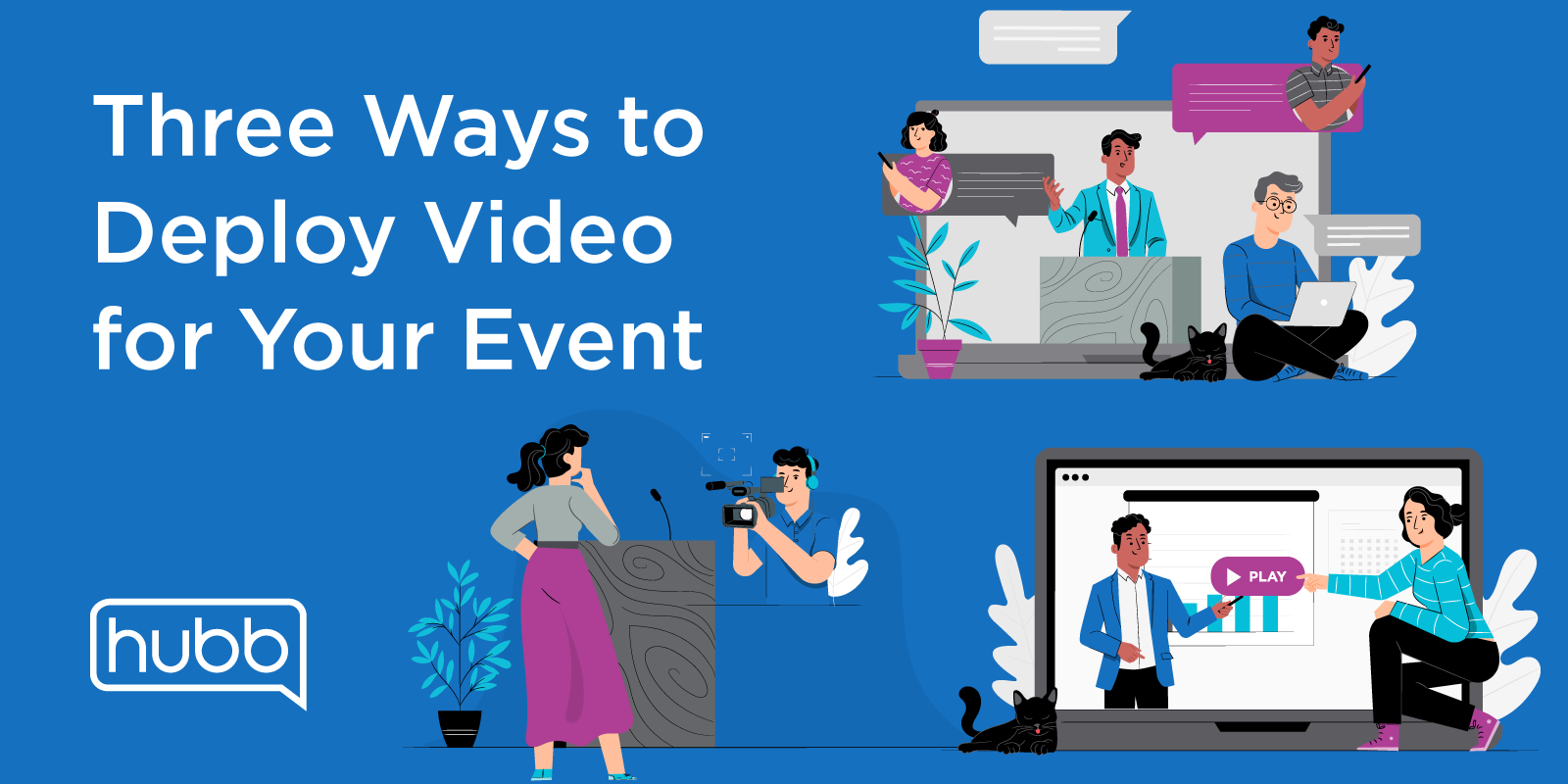 Three Ways to Deploy Video for Your Event