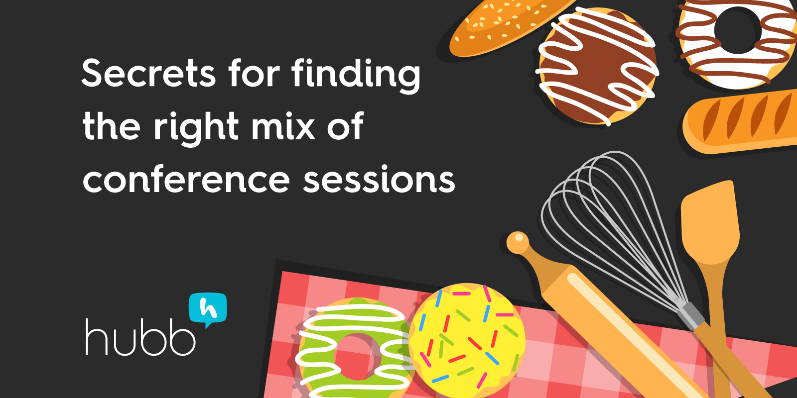 Secrets for finding the right mix of conference sessions