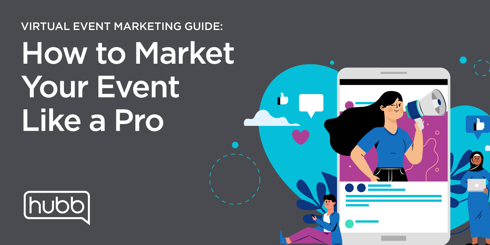 Guide to Virtual Event Marketing: How to market your virtual event like a pro